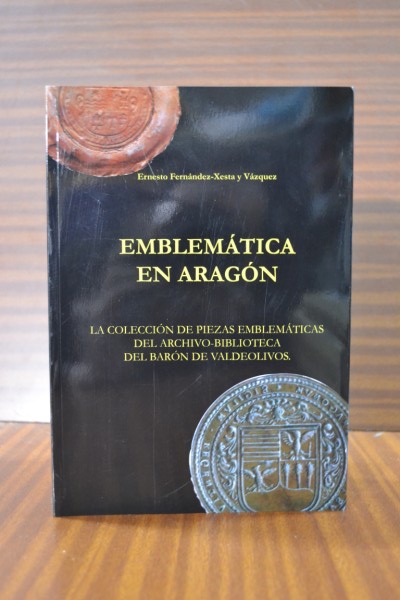 EMBLEMTICA EN ARAGN. La Coleccin de piezas emblemticas del Archivo-Biblioteca del Barn de Valdeolivos